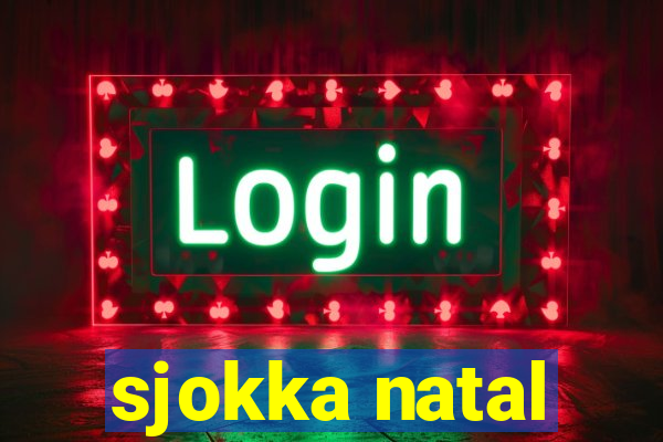 sjokka natal